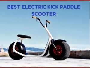 Best electric kick paddle scooter