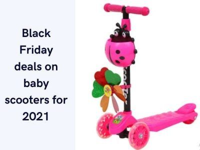 Black Friday deals on baby scooters for 2021