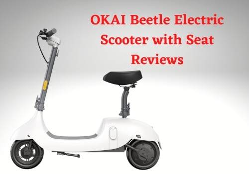 OKAI Beetle Electric Scooter with Seat Reviews