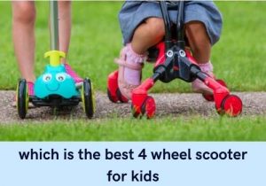 which is the best 4 wheel scooter for kids