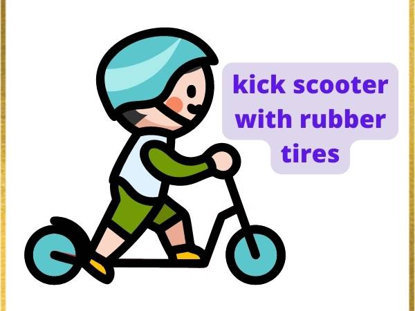 kick scooter with rubber tires