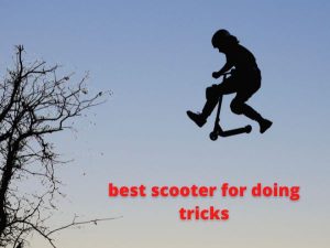best scooter for doing tricks