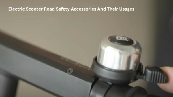 electric scooter road safety accessories and their usages