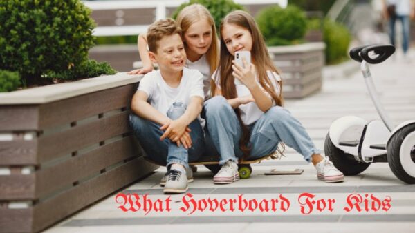what Hoverboard for kids